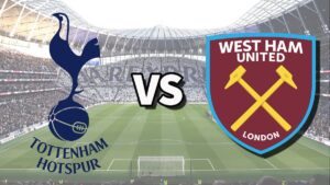 Spurs vs West Ham - London Derby